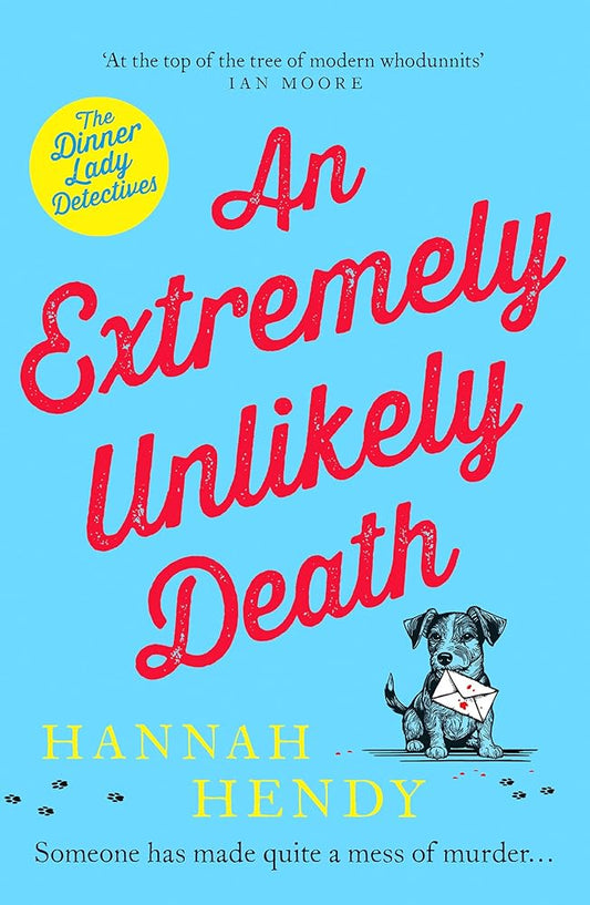 An Extremely Unlikely Death (Volume 6): 'At the top of the tree of modern whodunnits' Ian Moore cover image